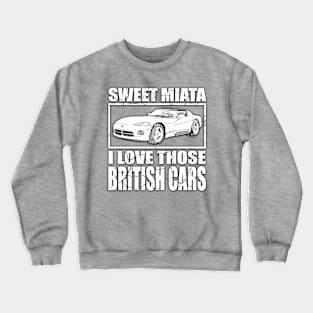 Funny Miata MX5 Crewneck Sweatshirt